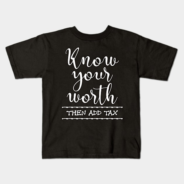 Funny Accounting Gift Tax Season Taxes Kids T-Shirt by shirtsyoulike